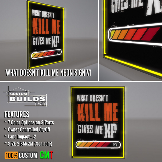 Second Life Marketplace - [TWC] - What Doesn't Kill Me Neon Sign V1